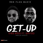 King Boss ft Davido – Get Up (unofficial video)