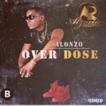 Alonzo – Overdose (Official Sierra Leone Music 2017)