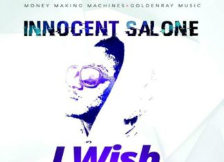 INNOCENT – I WISH WITH LYRICS (SIERRA LEONE MUSIC 2017) INNOCENT - I WISH (SIERRA LEONE MUSIC 2017)