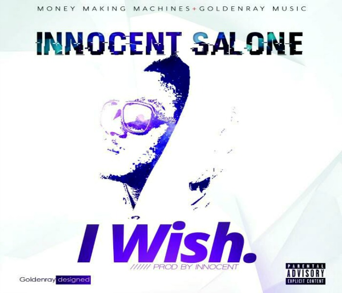INNOCENT - I WISH (SIERRA LEONE MUSIC 2017)
