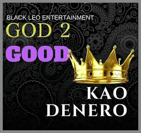 Kao Denero (De Last King) - God 2 Good