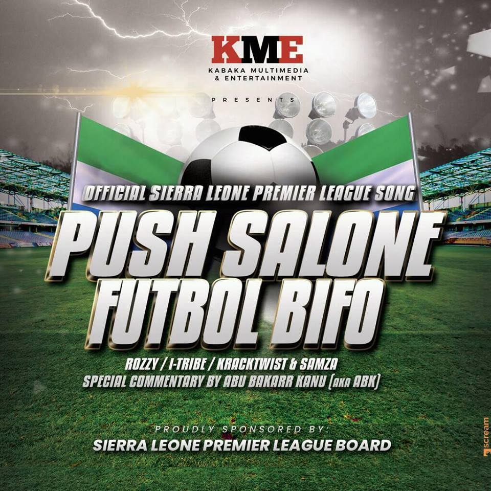 KME SUPPORTS THE SIERRA LEONE PREMIER LEAGUE WITH A DOPE SONG