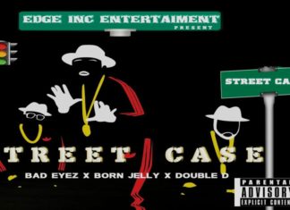 New song: Bad Eyez ft Born Jelly and Double D – Street Case